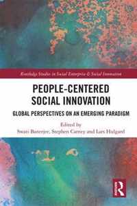 People-Centered Social Innovation: Global Perspectives on an Emerging Paradigm