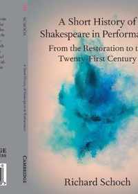 A Short History of Shakespeare in Performance