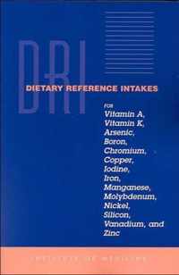 Dietary Reference Intakes for Vitamin A, Vitamin K, Arsenic, Boron, Chromium, Copper, Iodine, Iron, Manganese, Molybdenum, Nickel, Silicon, Vanadium and Zinc