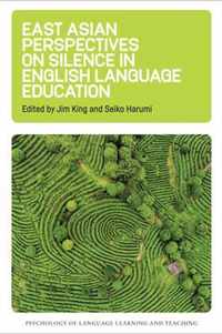 East Asian Perspectives on Silence in English Language Education