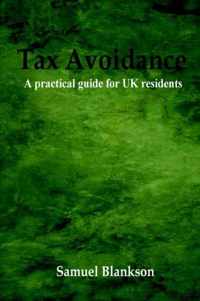 Tax Avoidance A Practical Guide for UK Residents