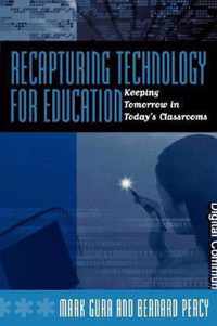 Recapturing Technology for Education