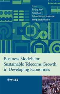 Business Models for Sustainable Telecoms Growth in Developing Economies