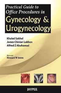 Practical Guide to Office Procedures in Gynecology and Urogynecology