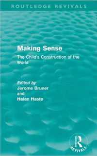 Making Sense (Routledge Revivals): The Child's Construction of the World