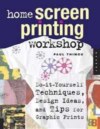 Home Screen Printing Workshop