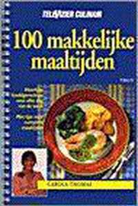 100 MAKKELIJKE MAALTIJDEN