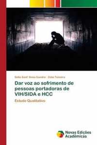 Dar voz ao sofrimento de pessoas portadoras de VIH/SIDA e HCC