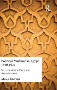 Political Violence in Egypt 1910-1925