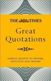 The Times Great Quotations Famous quotes to inform, motivate and inspire Times Books