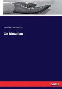 On Ritualism