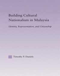 Building Cultural Nationalism in Malaysia