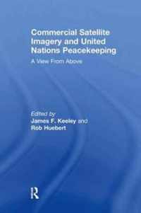 Commercial Satellite Imagery and United Nations Peacekeeping: A View from Above