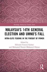 Malaysia's 14th General Election and UMNO's Fall