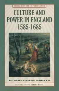 Culture and Power in England, c.1585-1685