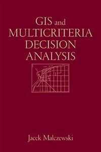 GIS and Multicriteria Decision Analysis