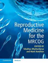 Reproductive Medicine for the MRCOG