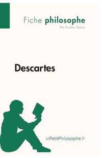 Descartes (Fiche philosophe): Comprendre la philosophie avec lePetitPhilosophe.fr