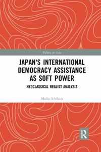 Japan's International Democracy Assistance as Soft Power