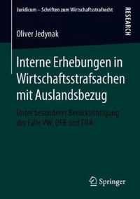 Interne Erhebungen in Wirtschaftsstrafsachen Mit Auslandsbezug: Unter Besonderer Berücksichtigung Der Fälle Vw, Dfb Und Fifa