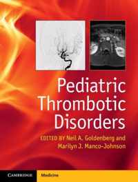 Pediatric Thrombotic Disorders