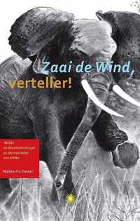 Zaai de wind, verteller