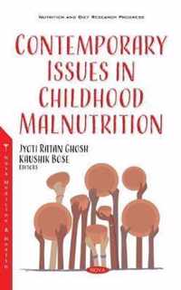 Contemporary Issues in Childhood Malnutrition