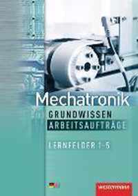 Mechatronik Grundwissen. Arbeitsaufträge