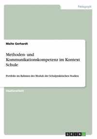 Methoden- und Kommunikationskompetenz im Kontext Schule