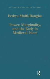 Power, Marginality, and the Body in Medieval Islam