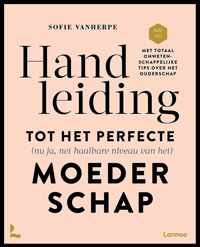 Mama Baas  -   Handleiding tot het perfecte (nu ja net haalbare niveau van het) moederschap