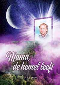 Mama, de hemel leeft!