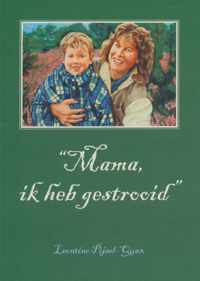 Mama, ik heb gestrooid