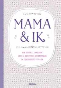 Mama & ik