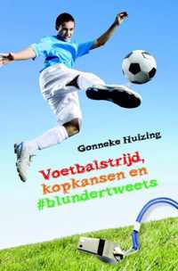 Voetbalstrijd, kopkansen en blundertweets