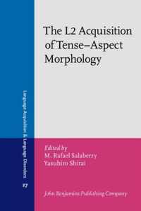 The L2 Acquisition of Tense-Aspect Morphology