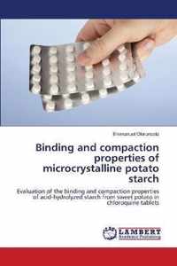 Binding and compaction properties of microcrystalline potato starch