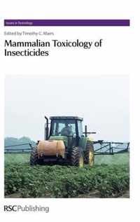 Mammalian Toxicology of Insecticides