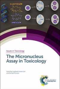 The Micronucleus Assay in Toxicology