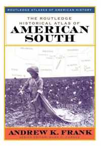 The Routledge Historical Atlas of the American South