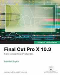 Final Cut Pro X 10.3 - Apple Pro Training Series