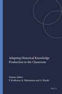 Adapting Historical Knowledge Production to the Classroom