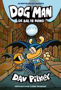 Dog Man 7 -   De bal is hond