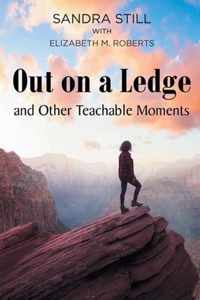 Out on a Ledge and Other Teachable Moments