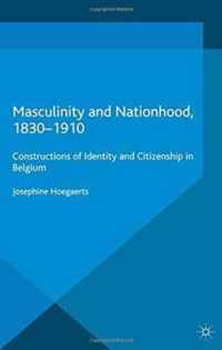 Masculinity and Nationhood, 1830-1910