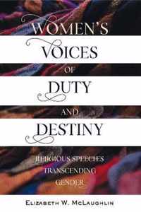 Women's Voices of Duty and Destiny