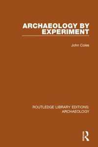 Archaeology by Experiment