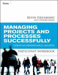 Managing Projects and Processes Successfully Participant Workbook