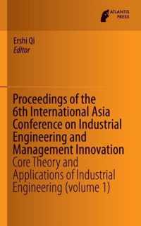 Proceedings of the 6th International Asia Conference on Industrial Engineering a