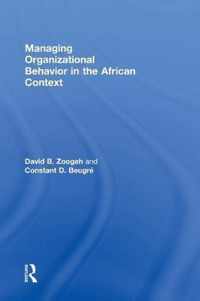 Managing Organizational Behavior in the African Context